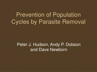 Prevention of Population Cycles by Parasite Removal