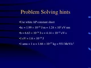 Problem Solving hints