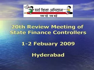 20th Review Meeting of State Finance Controllers 1-2 Febuary 2009 Hyderabad