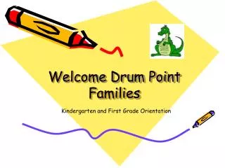 Welcome Drum Point Families