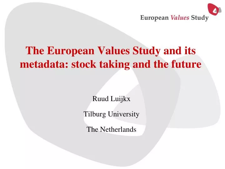 the european values study and its metadata stock taking and the future