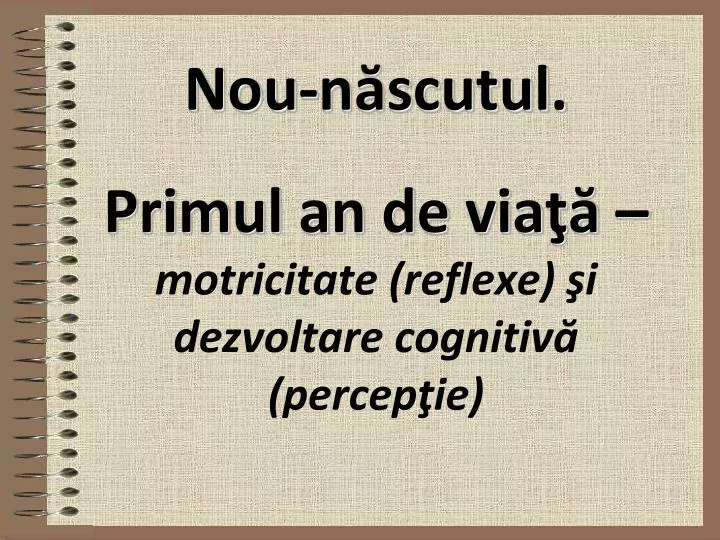 nou n scutul primul an de via motricitate reflexe i dezvoltare cognitiv percep ie