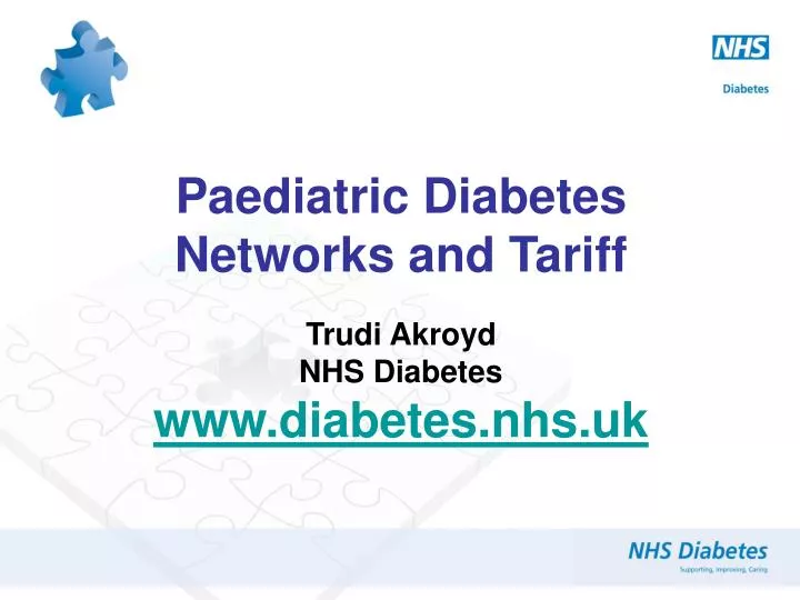 paediatric diabetes networks and tariff trudi akroyd nhs diabetes www diabetes nhs uk