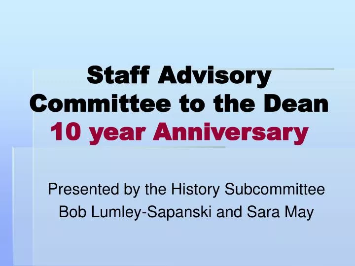 staff advisory committee to the dean 10 year anniversary
