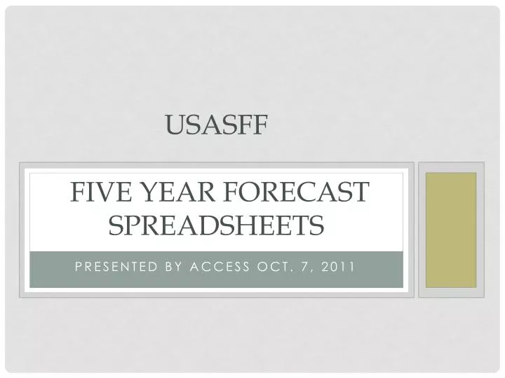 usasff five year forecast spreadsheets