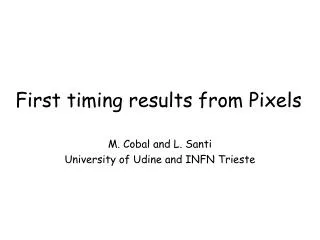 First timing results from Pixels