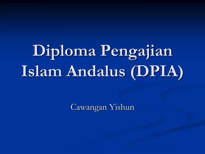 diploma pengajian islam andalus dpia