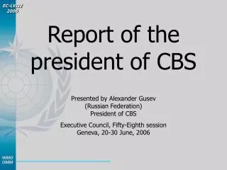 Report of the president of CBS