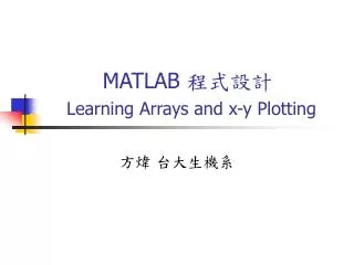 MATLAB ???? Learning Arrays and x-y Plotting