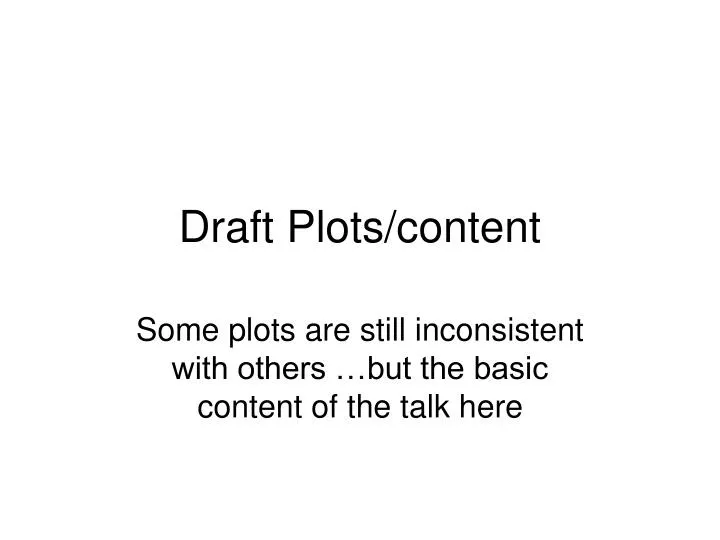 draft plots content
