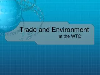 Trade and Environment at the WTO