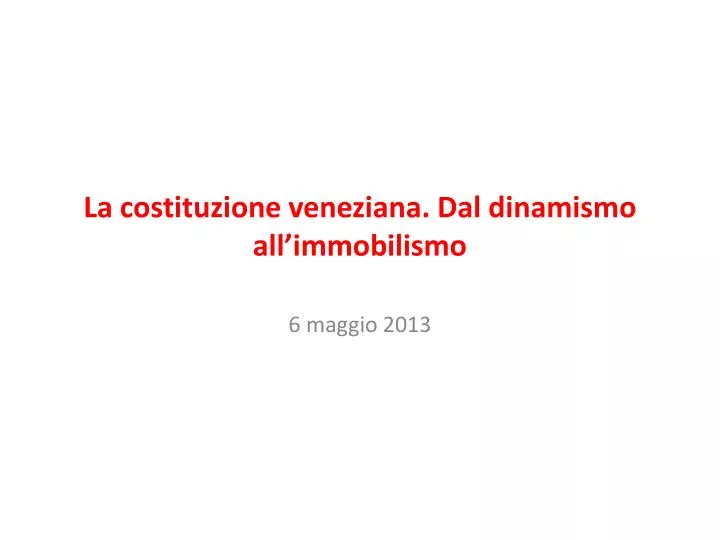la costituzione veneziana dal dinamismo all immobilismo