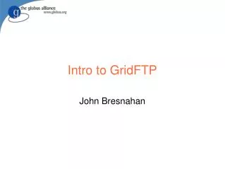 Intro to GridFTP