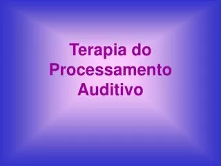 terapia do processamento auditivo