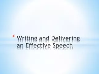 Writing and Delivering an Effective Speech