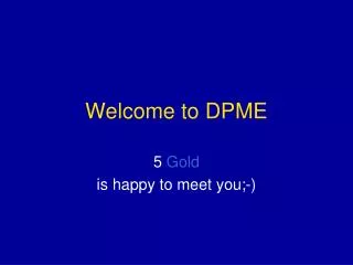Welcome to DPME