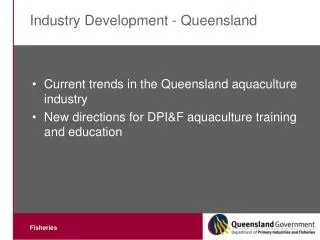 Industry Development - Queensland