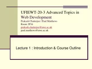 Lecture 1 : Introduction &amp; Course Outline