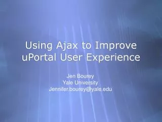 Using Ajax to Improve uPortal User Experience