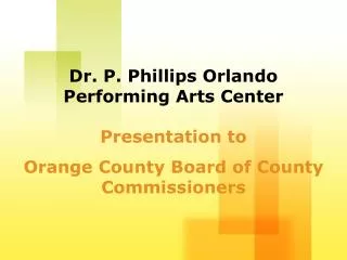 Presentation to Orange County Board of County Commissioners