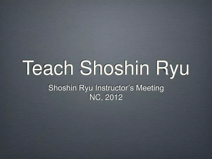 teach shoshin ryu