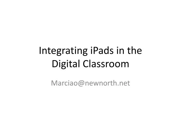 integrating ipads in the digital classroom