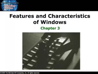 Features and Characteristics of Windows