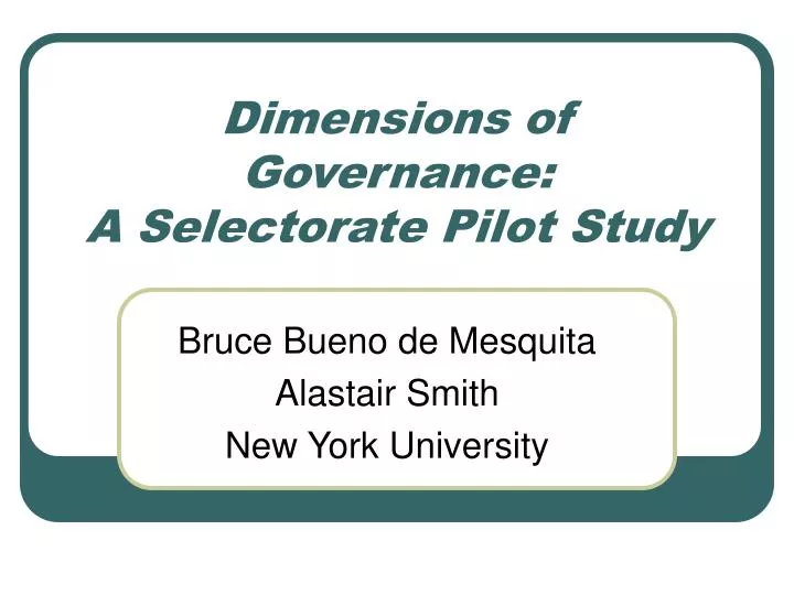 dimensions of governance a selectorate pilot study