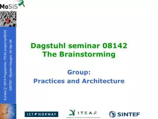 Dagstuhl seminar 08142 The Brainstorming