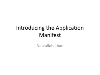 Introducing the Application Manifest