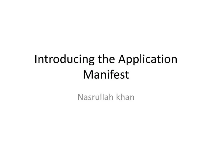 introducing the application manifest