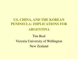 US, CHINA, AND THE KOREAN PENINSULA: IMPLICATIONS FOR ARGENTINA