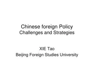 Chinese foreign Policy Challenges and Strategies