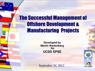 The Successful Management of Offshore Development &amp; Manufacturing Projects