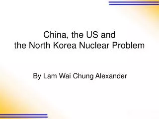 China, the US and the North Korea Nuclear Problem