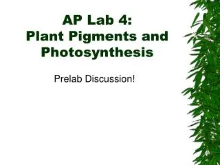 AP Lab 4: Plant Pigments and Photosynthesis