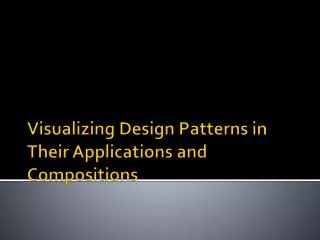 Visualizing Design Patterns in Their Applications and Compositions