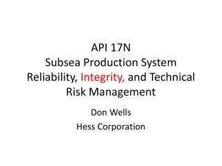 API 17N Subsea Production System Reliability, Integrity, and Technical Risk Management