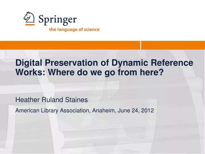 digital preservation of dynamic reference works where do we go from here