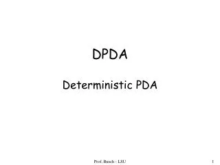 DPDA Deterministic PDA