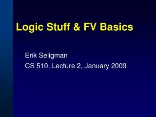 Logic Stuff &amp; FV Basics