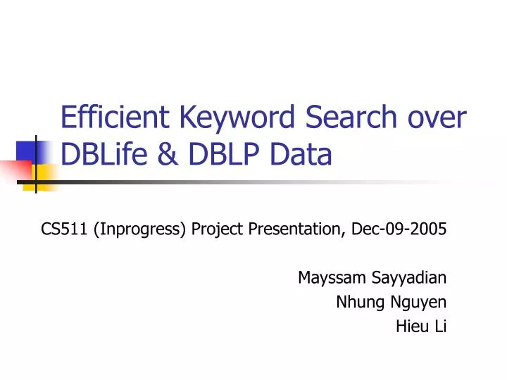 efficient keyword search over dblife dblp data