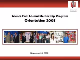 Science Fair Alumni Mentorship Program Orientation 2008