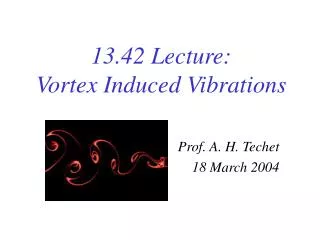13.42 Lecture: Vortex Induced Vibrations