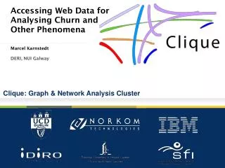 Accessing Web Data for Analysing Churn and Other Phenomena Marcel Karnstedt DERI, NUI Galway