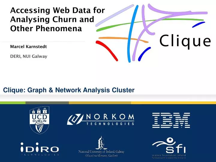 accessing web data for analysing churn and other phenomena marcel karnstedt deri nui galway