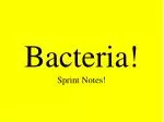 Bacteria! Sprint Notes! - slide 1