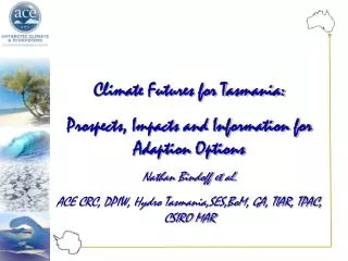 Climate Futures for Tasmania: Prospects, Impacts and Information for Adaption Options