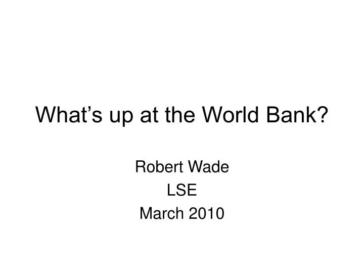 what s up at the world bank