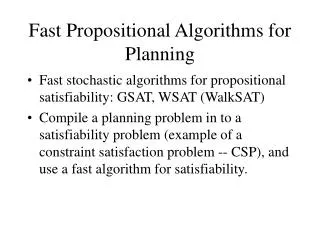Fast Propositional Algorithms for Planning